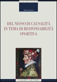 Del nesso di causalità in tema di responsabilità sportiva - Maria Cimmino - copertina