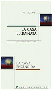 La casa illuminata-La casa encendida - Luis Rosales - copertina