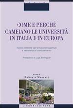 Come e perché cambiano le università in Italia e in Europa. Nuove politiche dell'istruzione superiore e resistenza al cambiamento