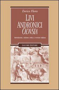 Livi Andronici «Odusia». Ediz. critica - Enrico Flores - copertina