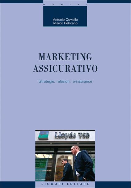 Marketing assicurativo. Strategie, relazioni, e-insurance - Antonio Coviello,Marco Pellicano - ebook