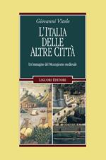 L' Italia delle altre città. Un'immagine del Mezzogiorno medievale