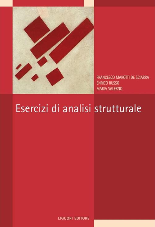 Esercizi di analisi strutturale - Francesco Marotti De Sciarra,Enrico Russo,M. Grazia Salerno - copertina