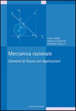 Meccanica razionale. Elementi di teoria con applicazioni