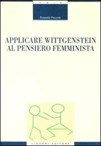 Applicare Wittgenstein al pensiero femminista - Rossella Pisconti - copertina