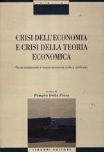 Crisi nell'economia e crisi della teoria economica. Teoria tradizionale e nuova economia civile a confronto