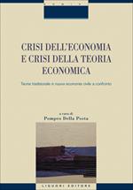 Crisi nell'economia e crisi della teoria economica. Teoria tradizionale e nuova economia civile a confronto