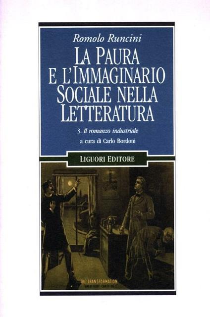 La paura e l'immaginario sociale nella letteratura. Vol. 3: Il romanzo industriale. - Romolo Runcini - copertina