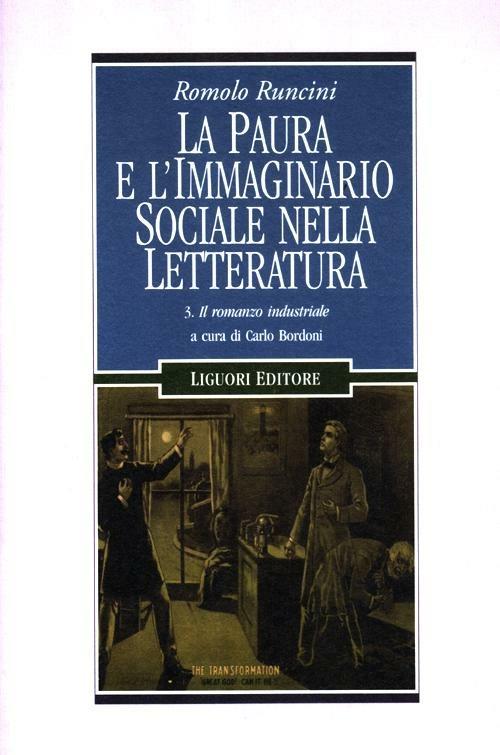 La paura e l'immaginario sociale nella letteratura. Vol. 3: Il romanzo industriale. - Romolo Runcini - copertina