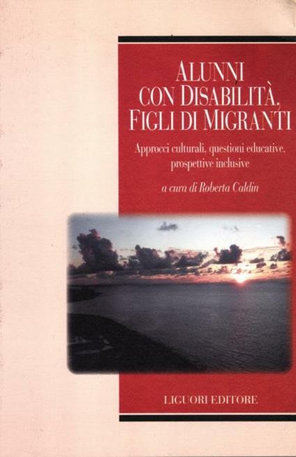 Alunni con disabilità, figli di migranti. Approcci culturali, questioni educative, prospettive inclusive - copertina