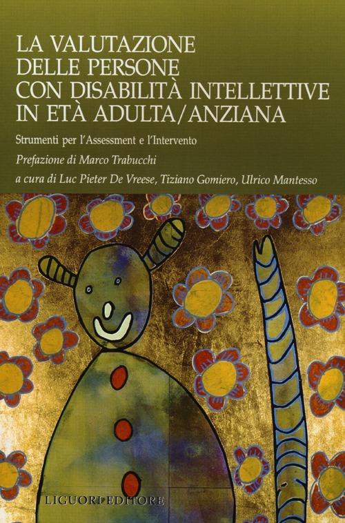 La valutazione delle persone con disabilità intellettive in età adulta/anziana. Strumenti per l'assessment e l'intervento - copertina