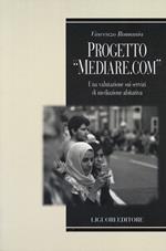 Progetto «Mediare.com». Una valutazione sui servizi di mediazione abitativa
