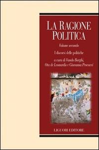 La ragione politica. Vol. 2: I discorsi delle politiche. - copertina