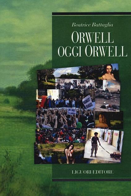 Orwell oggi Orwell - Beatrice Battaglia - copertina