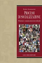 Processi di socializzazione. Relazioni e comunicazioni interculturali