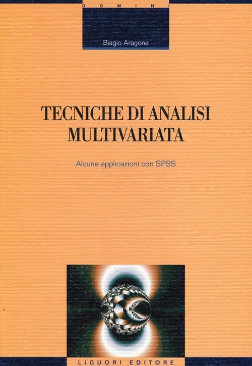 Tecniche di analisi multivariata. Alcune applicazioni con SPSS - Biagio Aragona - copertina