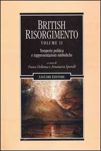British Risorgimento. Vol. 2: Temperie politica e rappresentazioni simboliche.