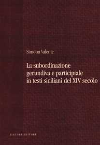 La subordinazione gerundiva e participiale in testi siciliani del XIV secolo