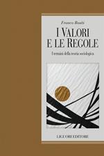 I valori e le regole. I termini della teoria sociologica