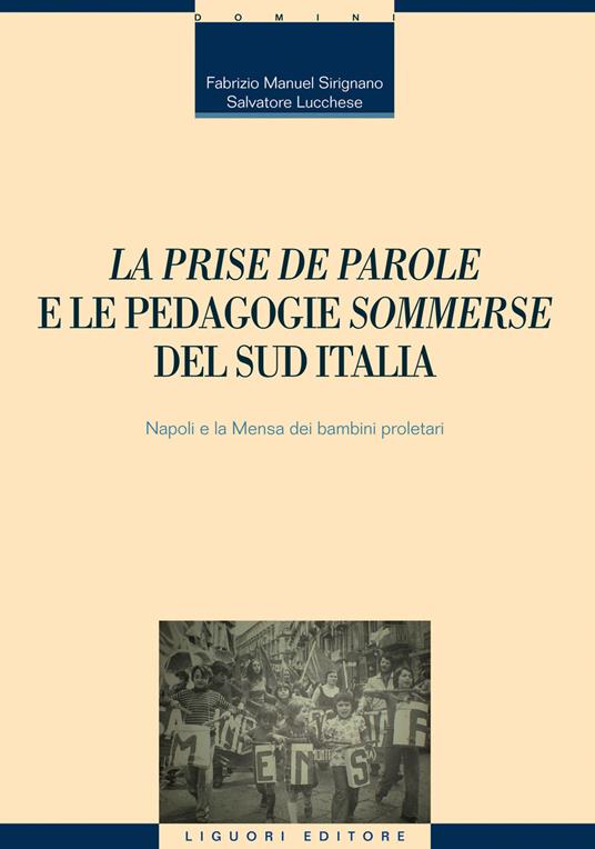 La prise de parole e le pedagogie sommerse del Sud Italia - Salvatore Lucchese,Fabrizio Manuel Sirignano - ebook