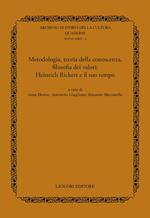 Metodologia, teoria della conoscenza, filosofia dei valori. Heinrich Rickert e il suo tempo