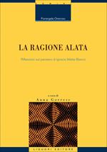 La ragione alata. Riflessioni sul pensiero di Ignacio Matte Blanco