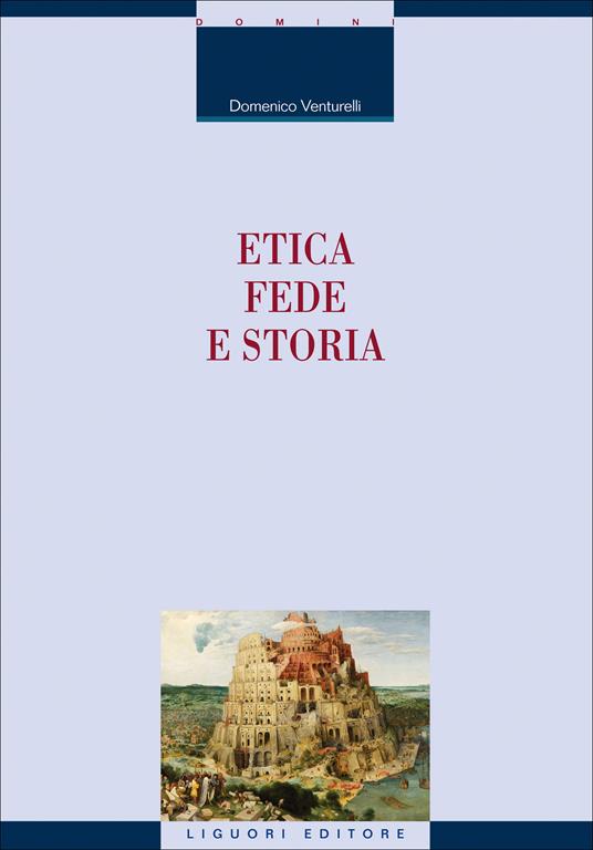 Etica, fede e storia - Domenico Venturelli - ebook