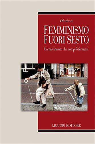 Diotima. Femminismo fuori sesto. Un movimento che non può fermarsi - Luisa Muraro - copertina