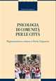 Libro Psicologia di comunità per le città. Rigenerazione urbana a Porta Capuana Caterina Arcidiacono