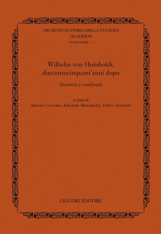 Wilhelm von Humboldt, duecentocinquant'anni dopo. Incontri e confronti - Antonio Carraro,Edoardo Massimilla,Fulvio Tessitore - ebook