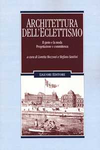 Architettura dell'eclettismo. Il gusto e la moda. Progettazione e committenza