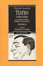 Teatro (1920-1930). Vol. 3: vita artistica tra Rivista, Piedigrotta e Sciosciammocca, La.