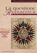 La questione romantica. Rivista interdisciplinare di studi romantici. Nuova serie (2019). Vol. 11: Vecchie rotte, nuove cartografie.