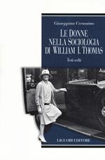 Le donne nella sociologia di William I. Thomas. Testi scelti