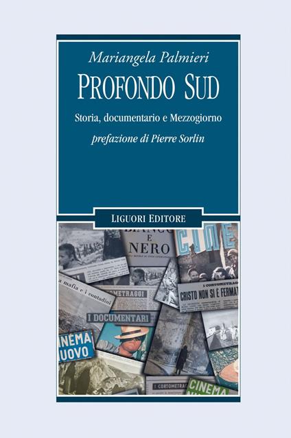 Profondo Sud. Storia, documentario e Mezzogiorno - Mariangela Palmieri - ebook
