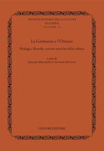 La Germania e l'Oriente. Filologia, filosofia e scienze storiche della cultura