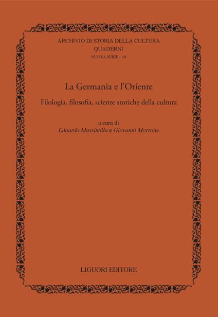 La Germania e l'Oriente. Filologia, filosofia e scienze storiche della cultura - copertina