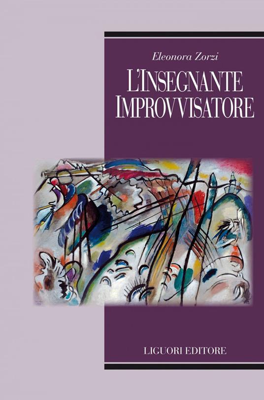 L' insegnante improvvisatore - Eleonora Zorzi - ebook
