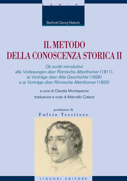 Il metodo della conoscenza storica. Gli scritti introduttivi alla «Römische Geschichte». Vol. 2 - Barthold Georg Niebuhr - copertina