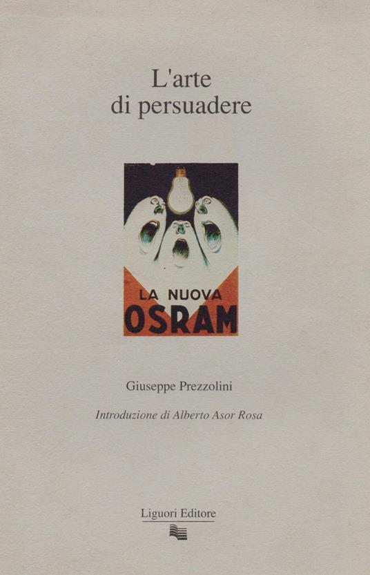 L' arte di persuadere - Giuseppe Prezzolini - ebook