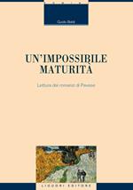 Un' impossibile maturità. Letture dei romanzi di Pavese