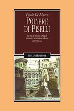 Polvere di piselli. La vita quotidiana a Napoli durante l'occupazione alleata (1943-44)