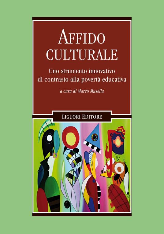 L' affido culturale. Uno strumento innovativo di contrasto alla povertà educativa - Marco Musella - ebook