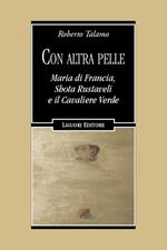 Con altra pelle. Maria di Francia, Shota Rustaveli e il Cavaliere Verde