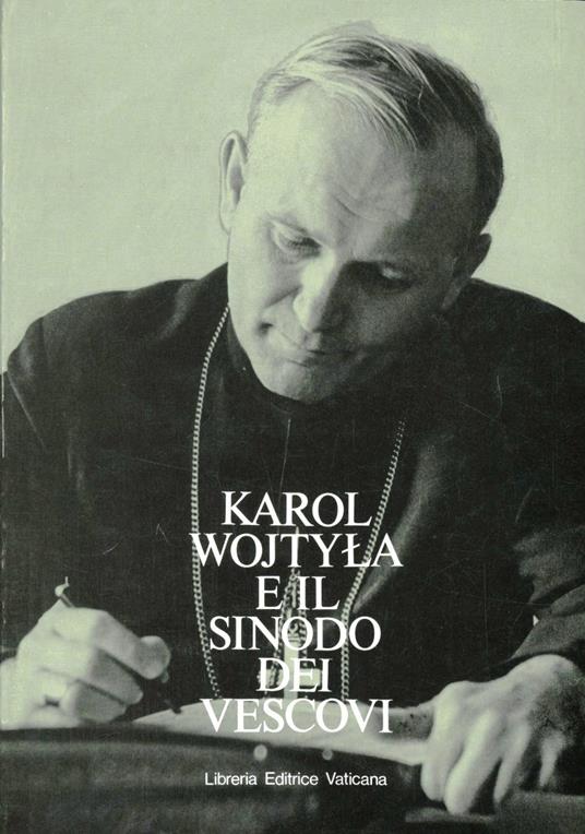Karol Wojtyla e il Sinodo dei vescovi. Testo italiano e latino. Ediz. multilingue - copertina
