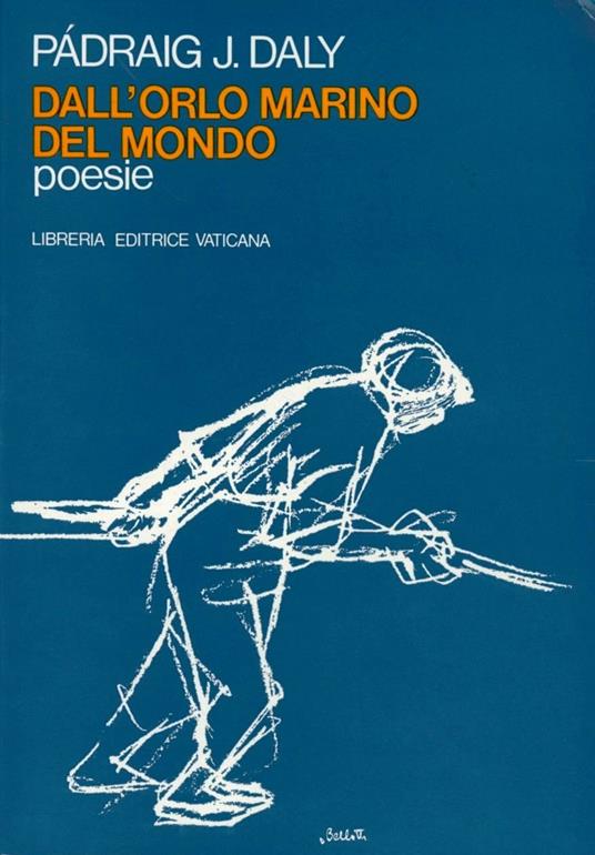Dall'orlo marino del mondo. Poesie. Ediz. italiana e inglese - J. Daly Padraig - copertina