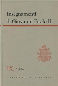 Insegnamenti di Giovanni Paolo II. Vol. 9/2: 1986 (luglio-dicembre) - Giovanni Paolo II - copertina