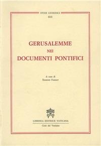 Gerusalemme nei documenti pontifici da Leone XIII a Giovanni Paolo II - copertina