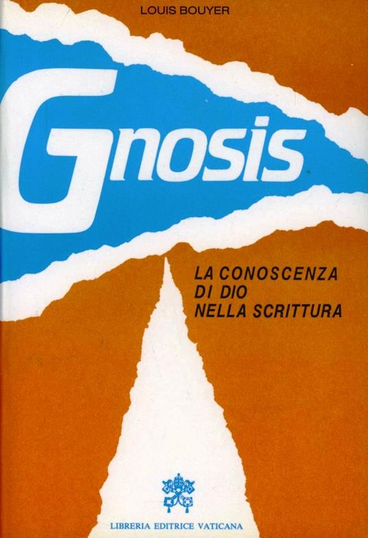 Gnosis. La conoscenza di Dio nella Scrittura - Louis Bouyer - copertina