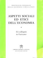 Aspetti sociali ed etici dell'economia. Un colloquio in Vaticano